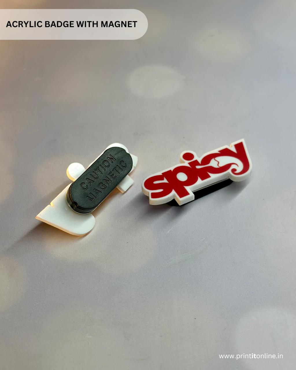 ACRYLIC MAGNETIC BADGE – CUSTOM SHAPE